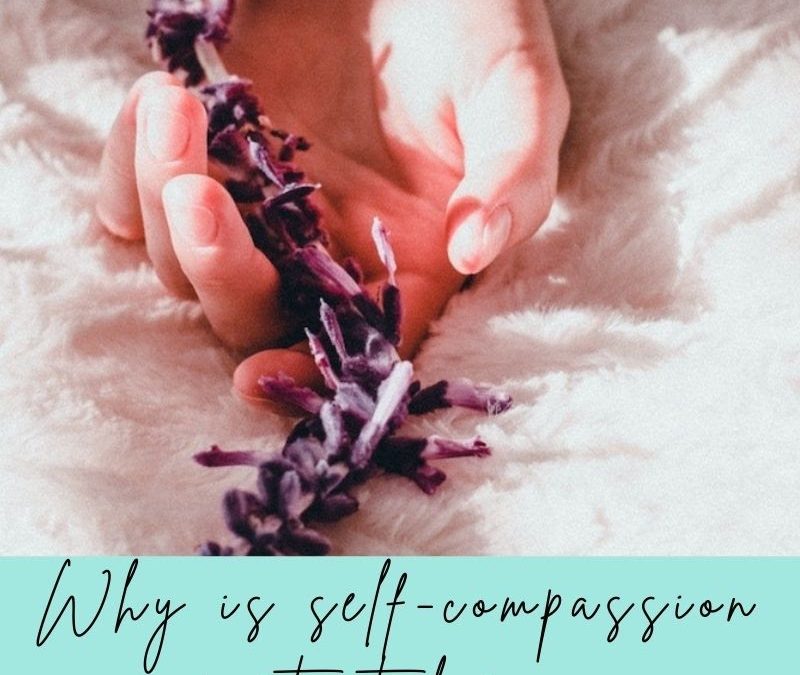 Why is Self-compassion Important During a Pandemic?