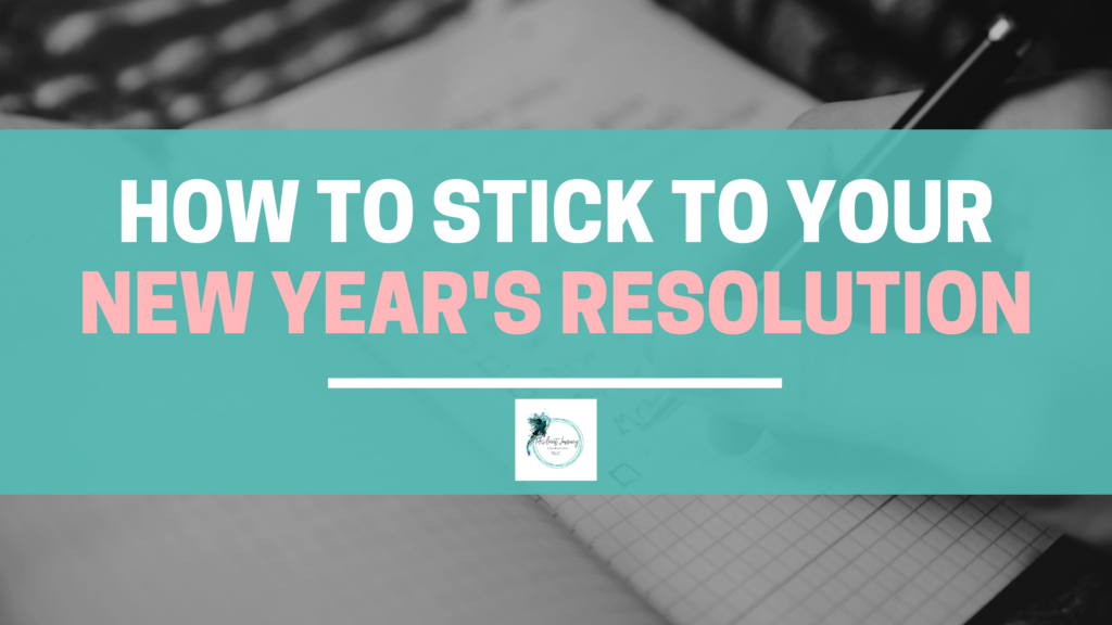 Ways To Stick To Your New Year’s Resolution 