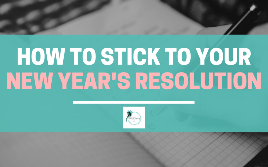 Ways To Stick To Your New Year’s Resolution 